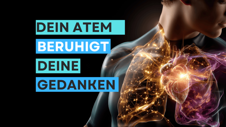Wie dein Atem deine Gedanken beruhigt